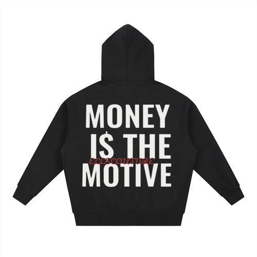 Money is the motive hoodie